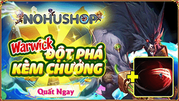Warwick Đột Phá Kẹp Chưởng